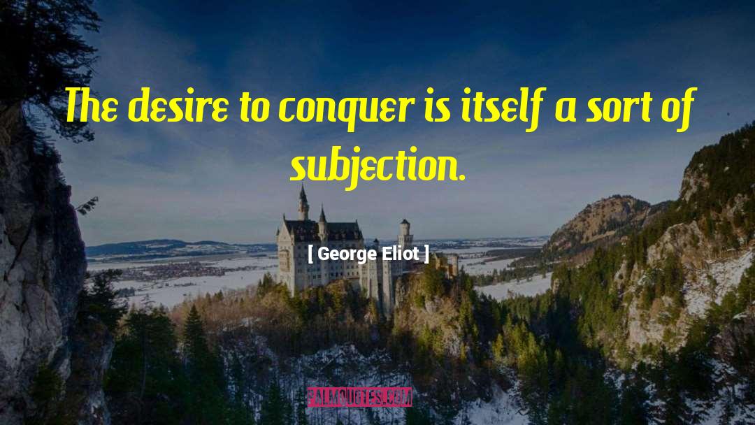 Subjection quotes by George Eliot