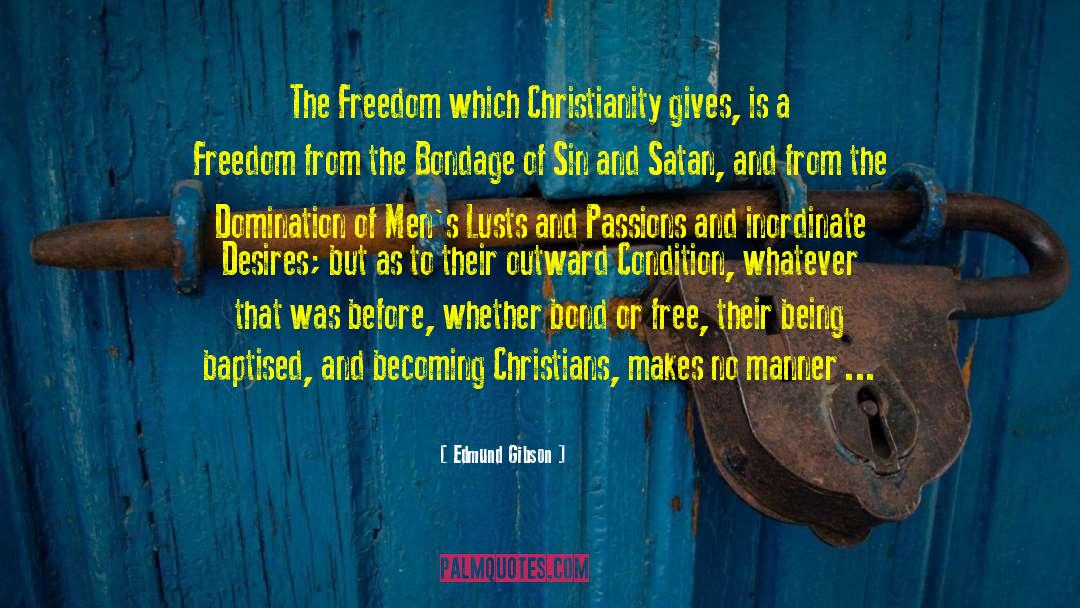 Subjective Freedom quotes by Edmund Gibson