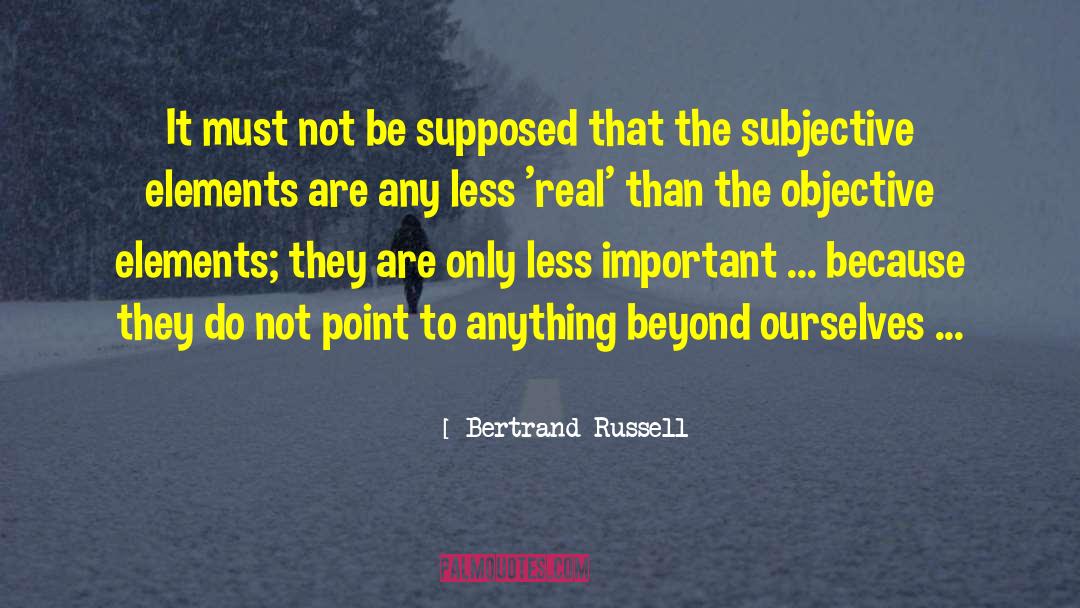 Subjective quotes by Bertrand Russell