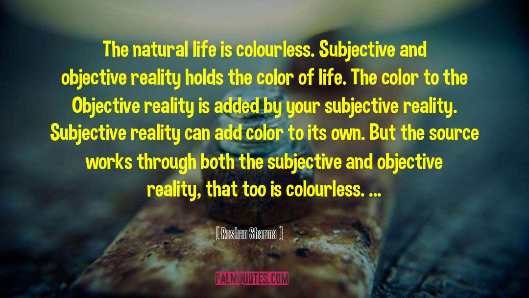 Subjective Reality quotes by Roshan Sharma