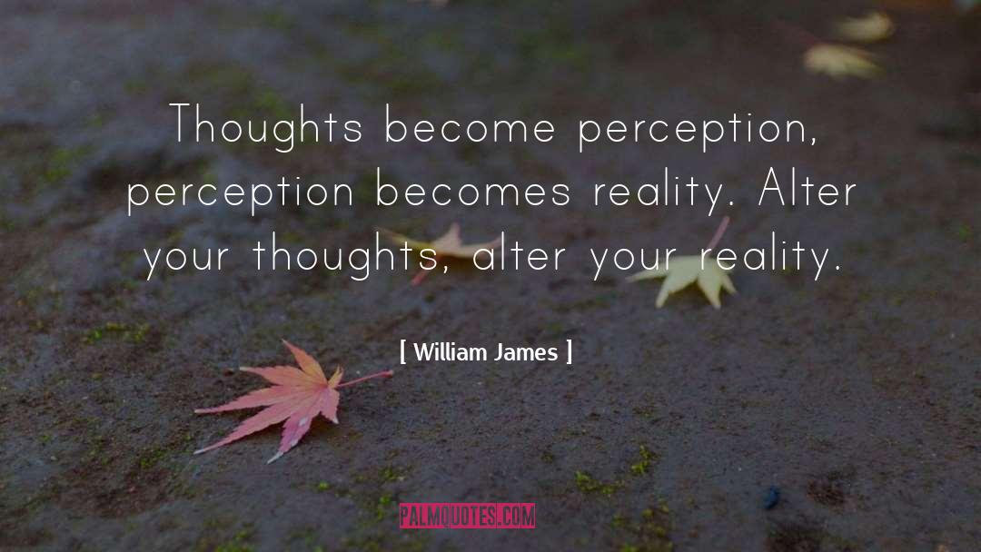 Subjective Reality quotes by William James