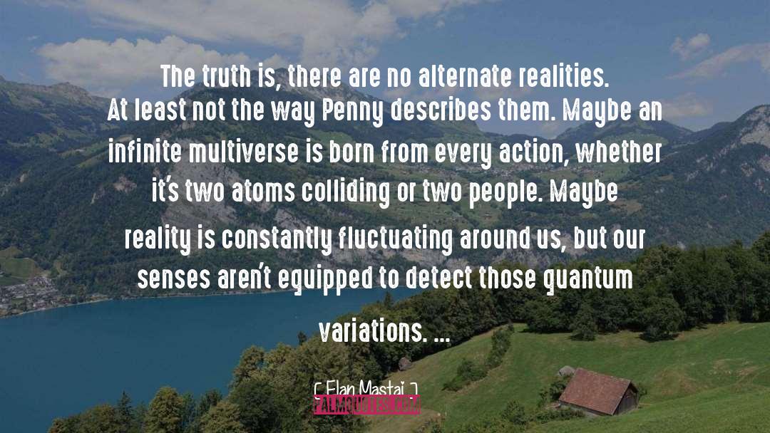 Subjective Reality quotes by Elan Mastai