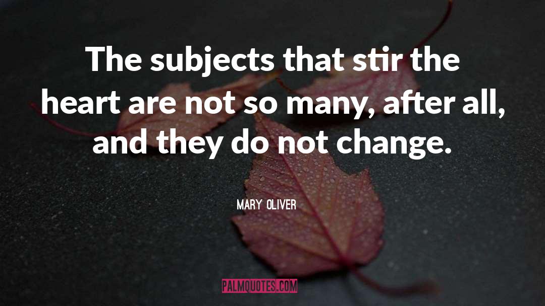 Subjects quotes by Mary Oliver