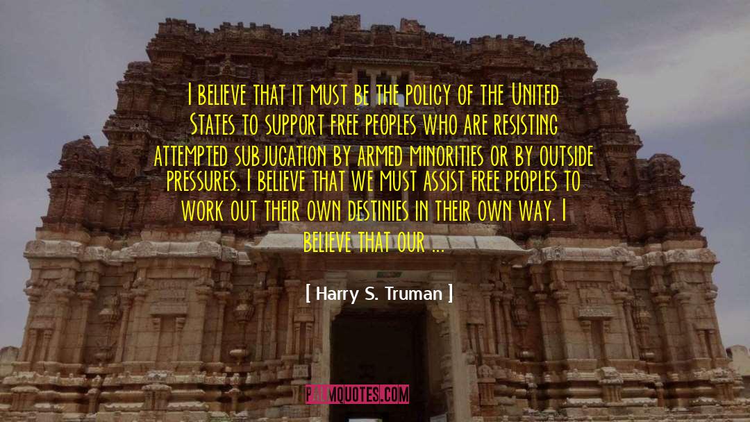 Subjugation quotes by Harry S. Truman