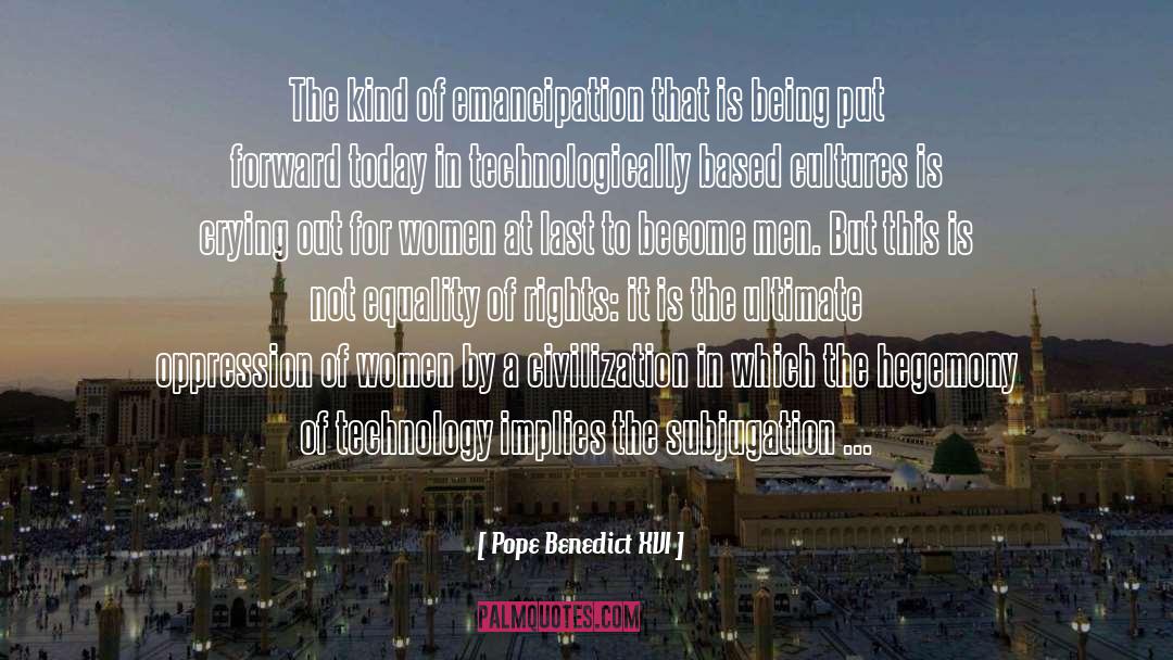 Subjugation quotes by Pope Benedict XVI