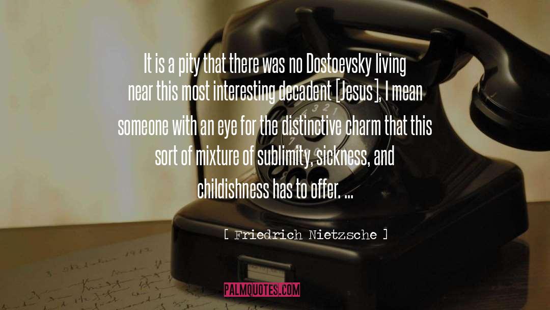Sublimity quotes by Friedrich Nietzsche