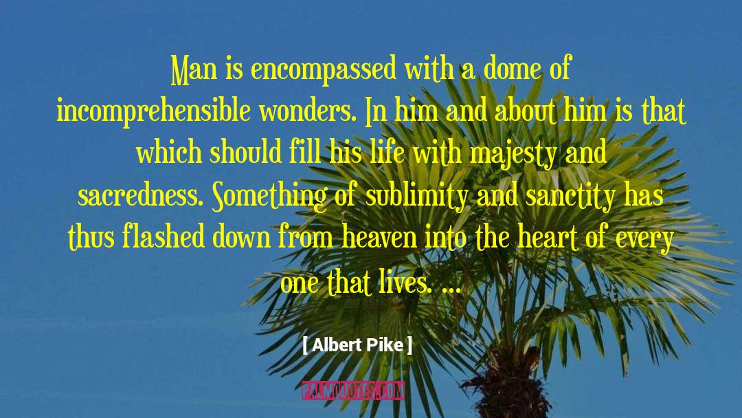 Sublimity quotes by Albert Pike