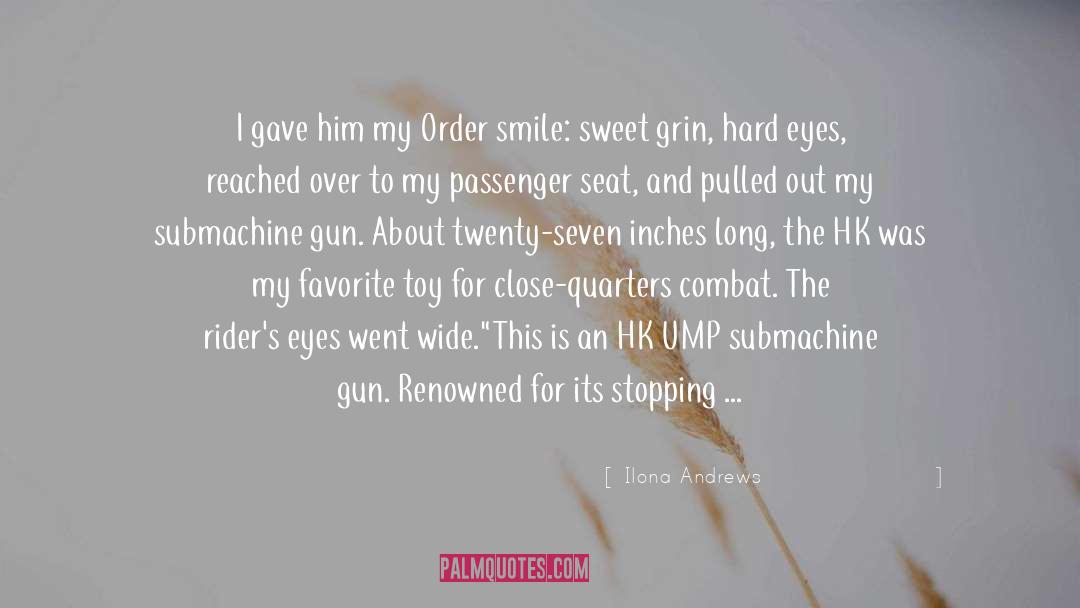 Submachine Gun quotes by Ilona Andrews
