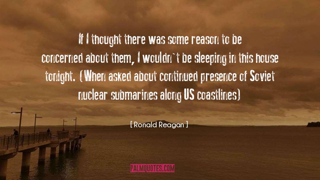 Submarines quotes by Ronald Reagan