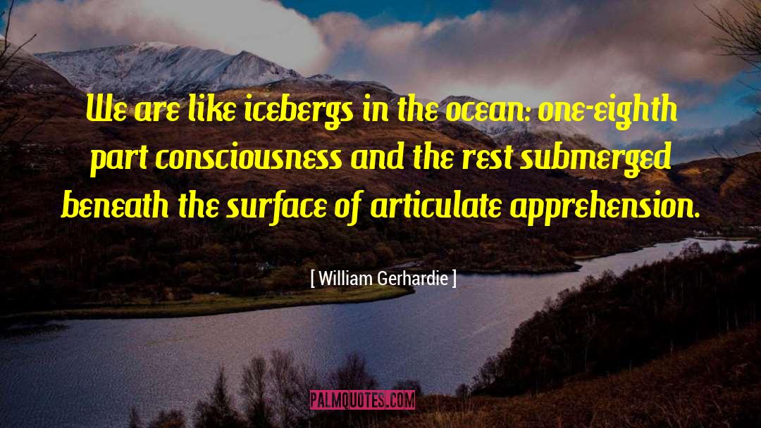 Submerged quotes by William Gerhardie