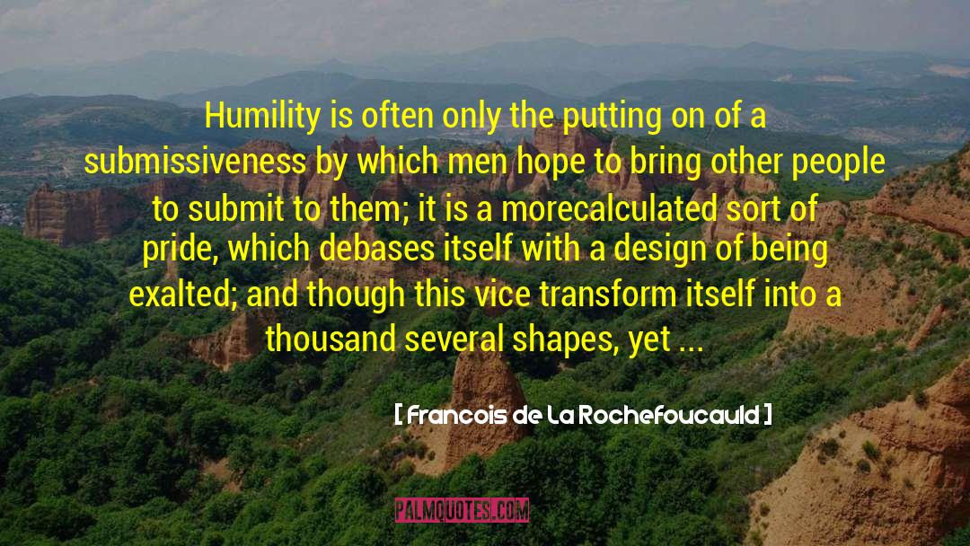 Submissiveness quotes by Francois De La Rochefoucauld