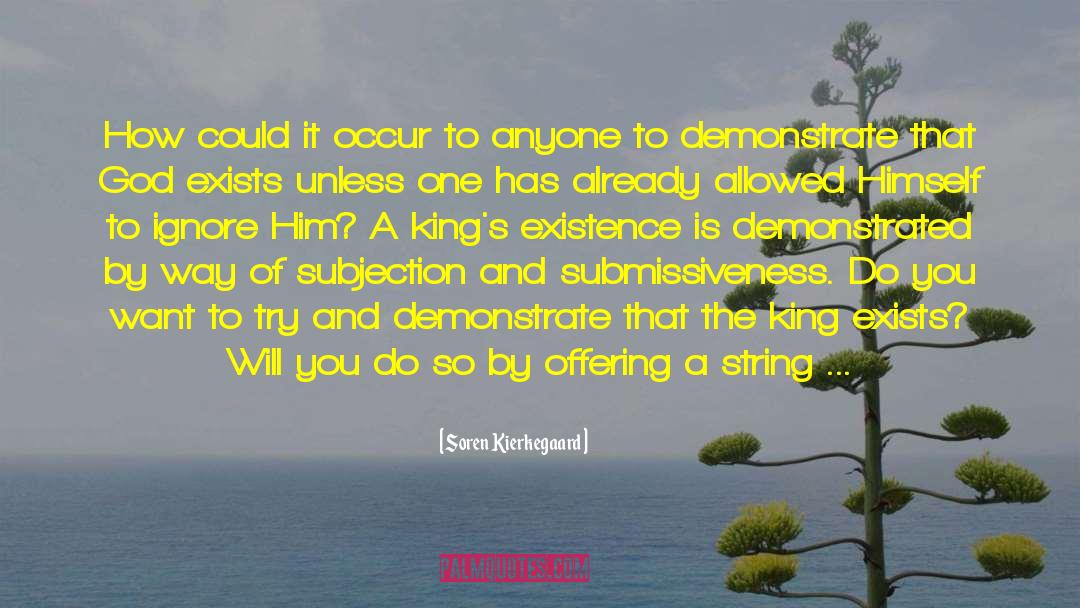 Submissiveness quotes by Soren Kierkegaard