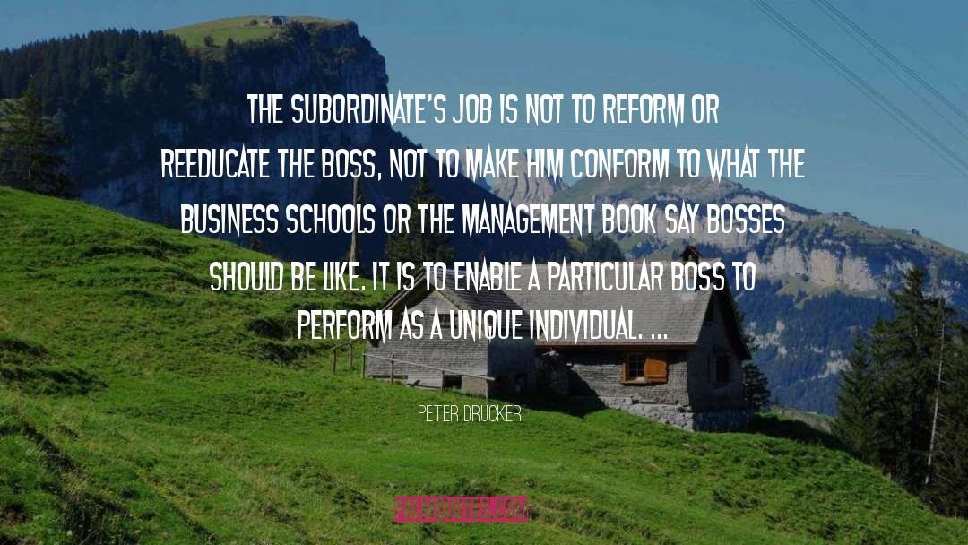 Subordinates quotes by Peter Drucker