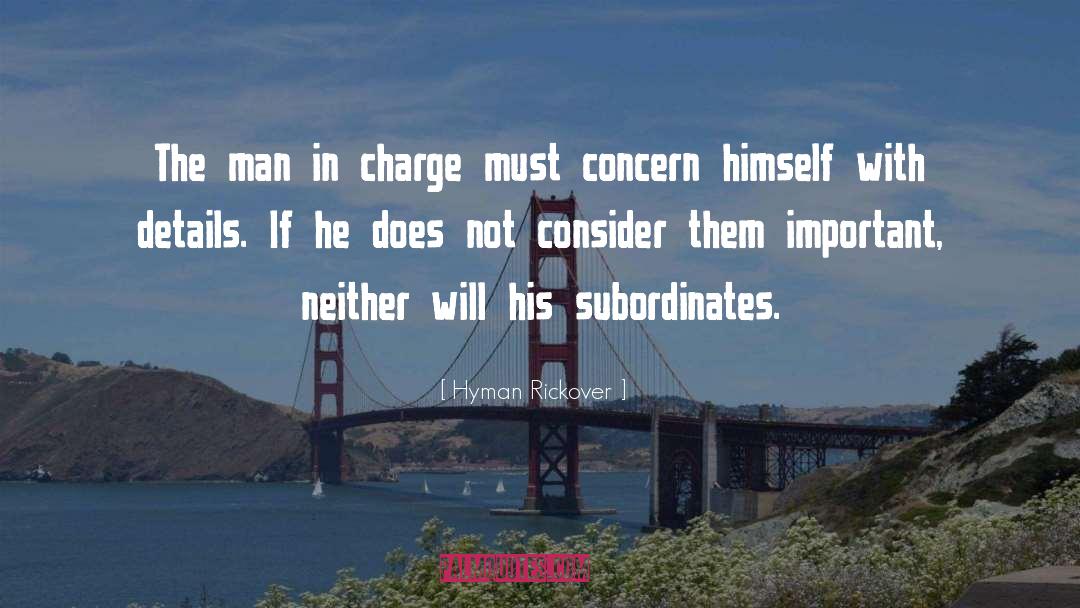 Subordinates quotes by Hyman Rickover