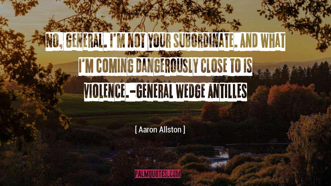 Subordinates quotes by Aaron Allston