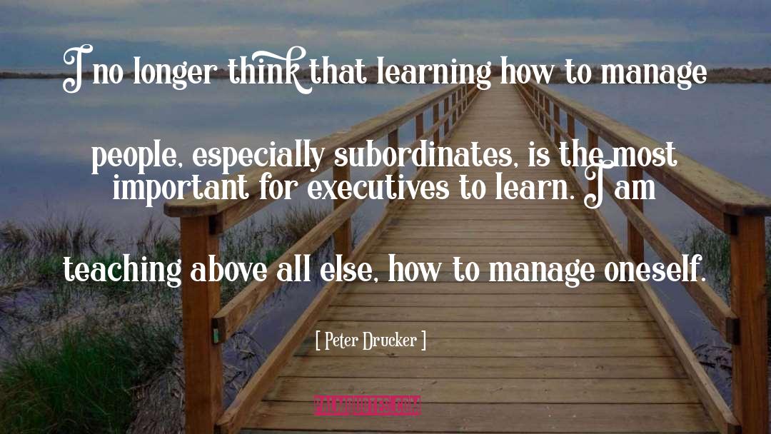 Subordinates quotes by Peter Drucker