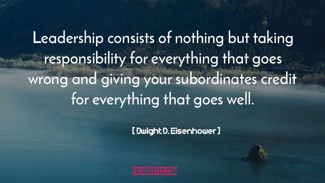 Subordinates quotes by Dwight D. Eisenhower