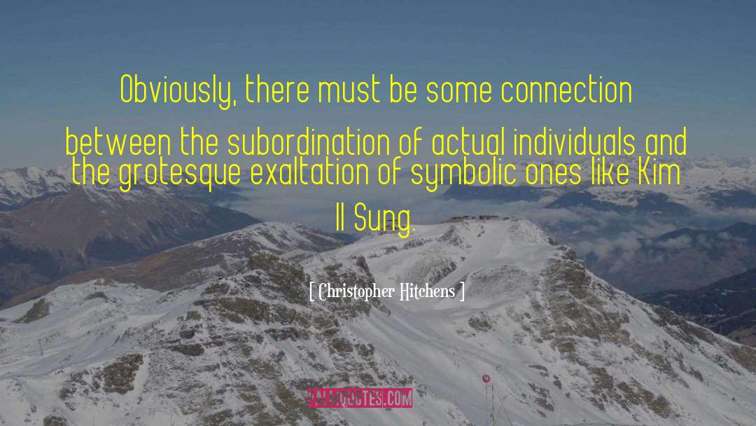 Subordination quotes by Christopher Hitchens