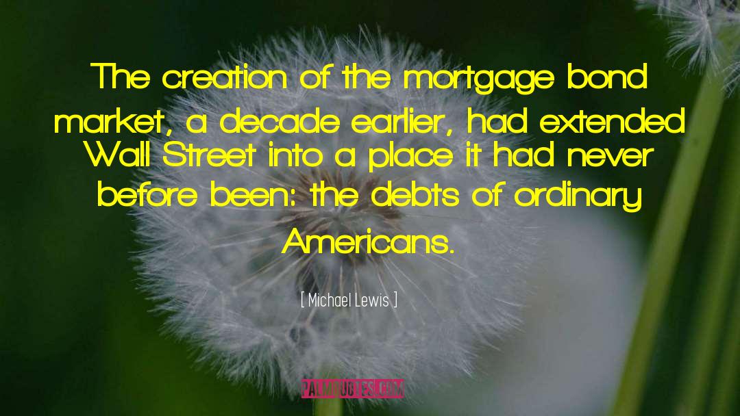 Subprime Mortgage Bonds quotes by Michael Lewis