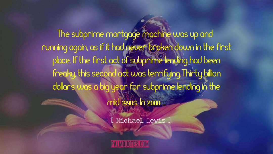 Subprime Mortgage Crisis quotes by Michael Lewis