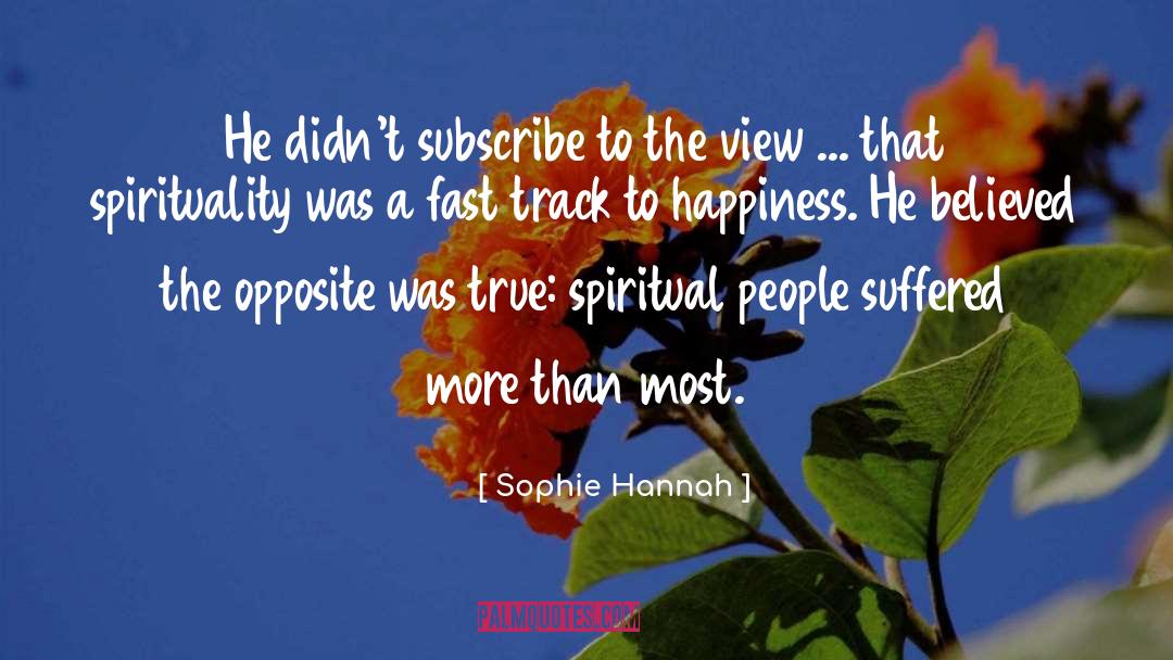 Subscribe quotes by Sophie Hannah