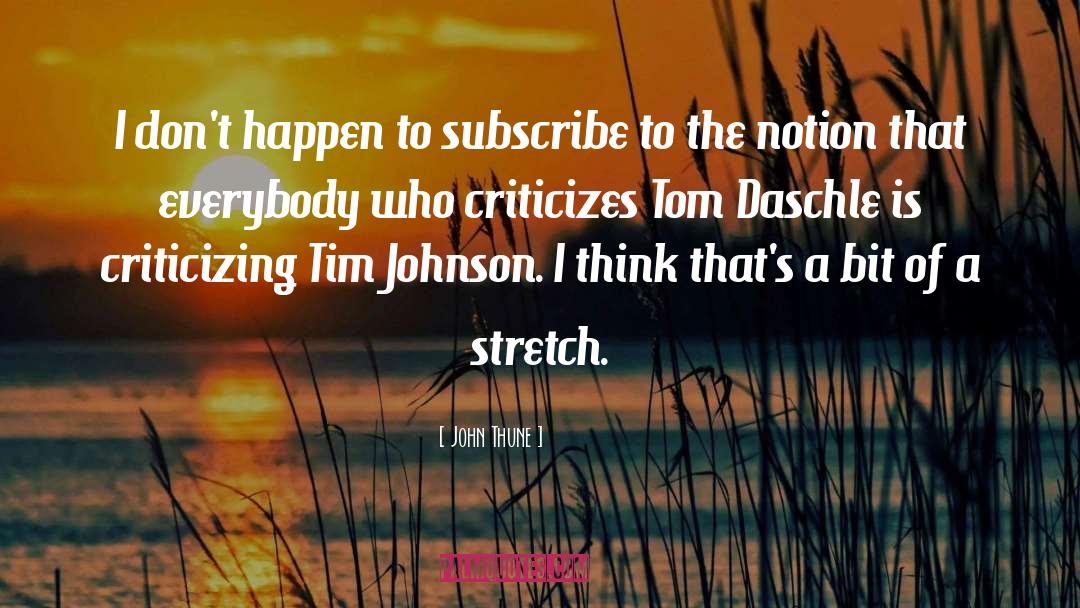 Subscribe quotes by John Thune