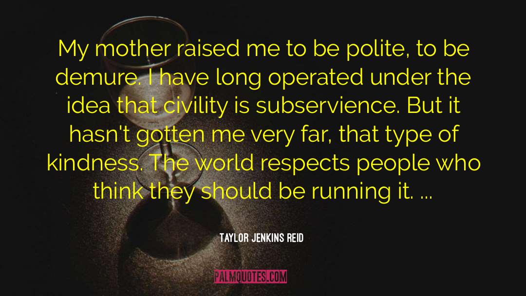 Subservience quotes by Taylor Jenkins Reid
