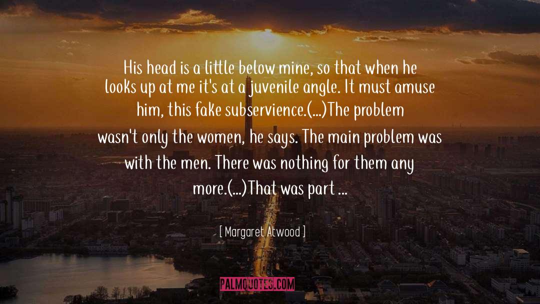 Subservience quotes by Margaret Atwood