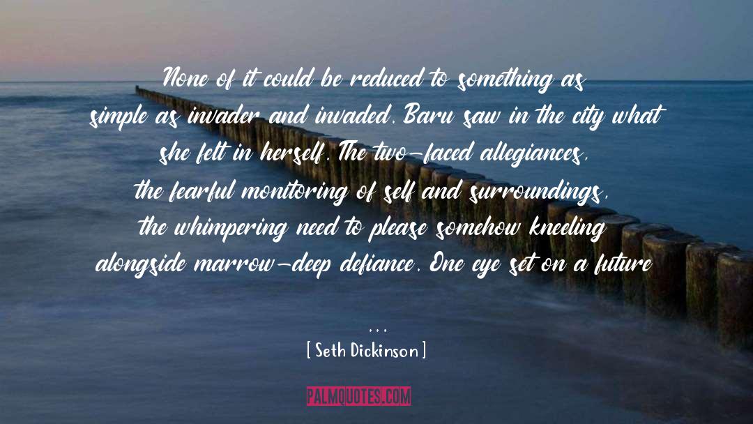 Subservience quotes by Seth Dickinson