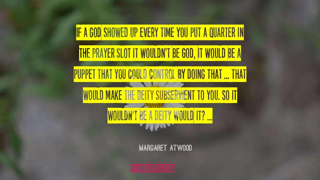 Subservient quotes by Margaret Atwood