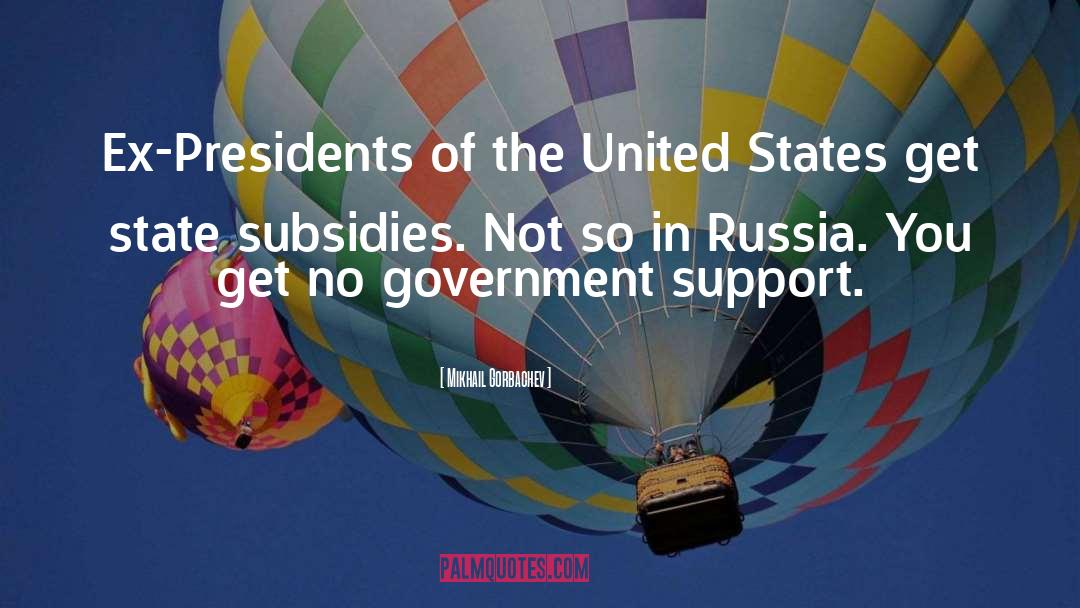 Subsidies quotes by Mikhail Gorbachev