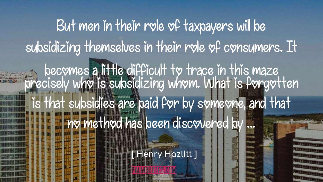 Subsidies quotes by Henry Hazlitt