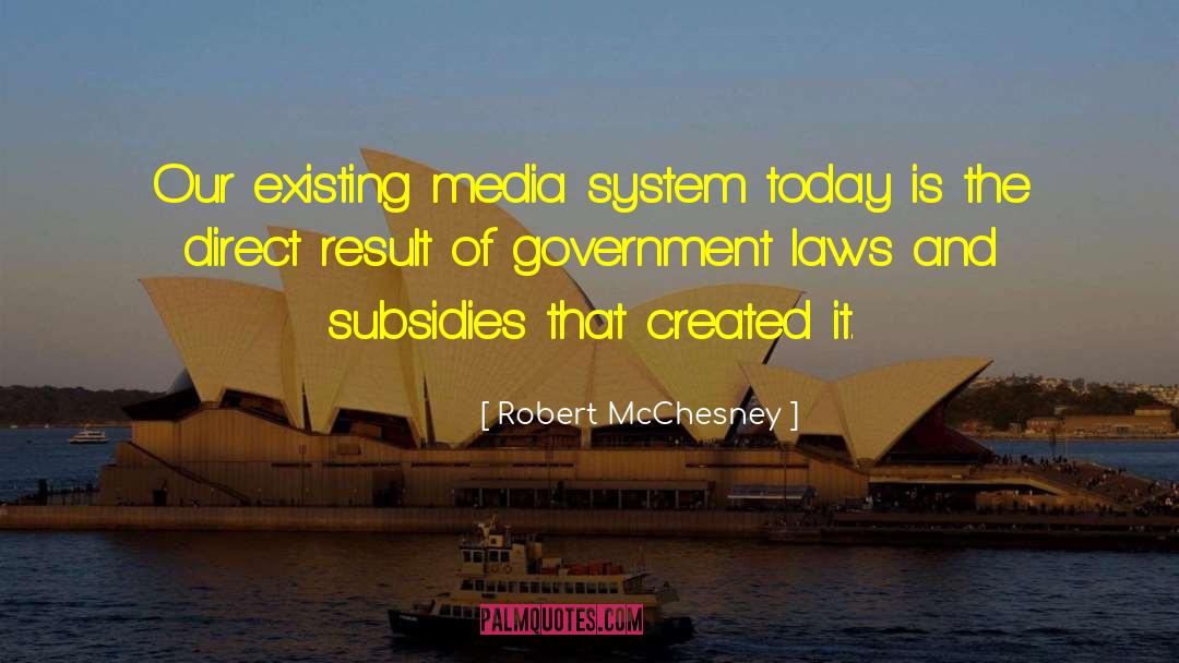 Subsidies quotes by Robert McChesney