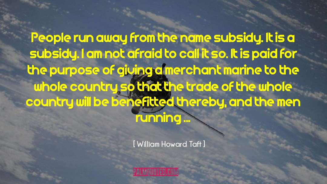 Subsidy quotes by William Howard Taft
