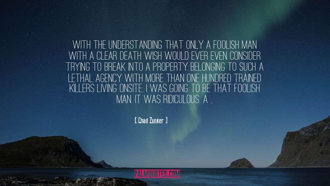 Subsistence Level Living quotes by Chad Zunker