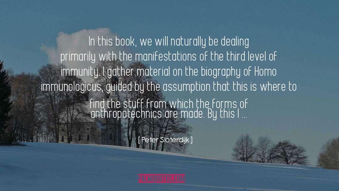 Subsistence Level Living quotes by Peter Sloterdijk