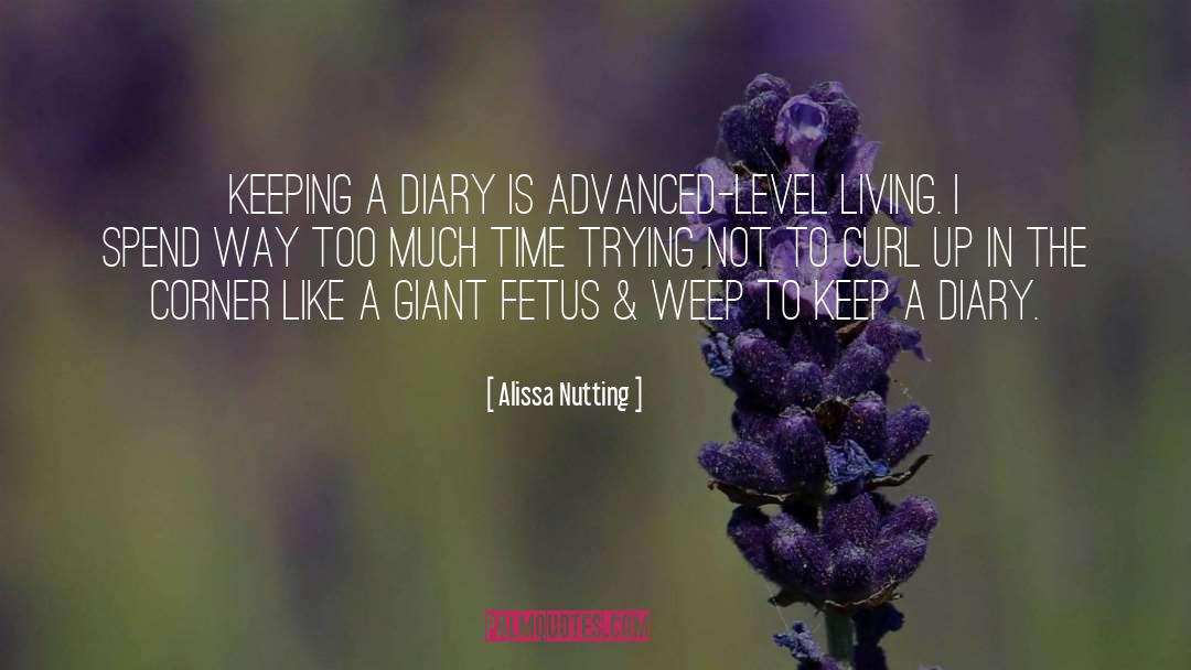 Subsistence Level Living quotes by Alissa Nutting
