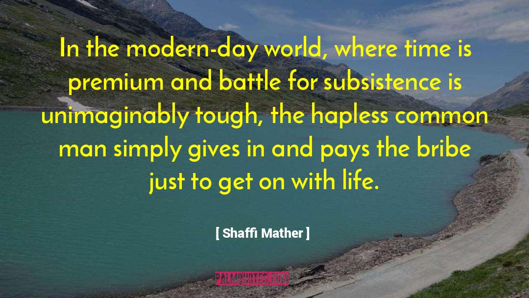 Subsistence quotes by Shaffi Mather