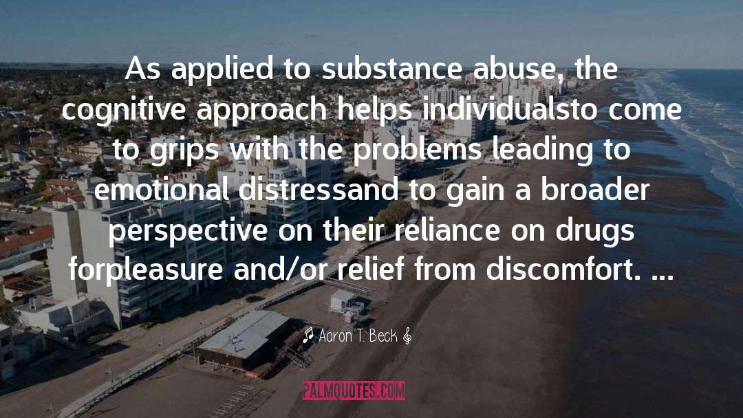 Substance Abuse quotes by Aaron T. Beck