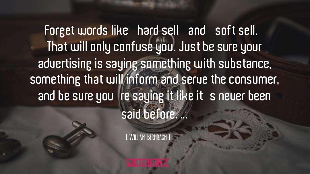Substance quotes by William Bernbach