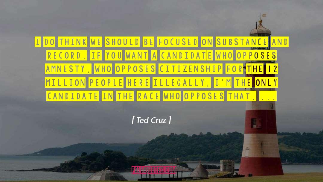 Substance Vs Relation quotes by Ted Cruz