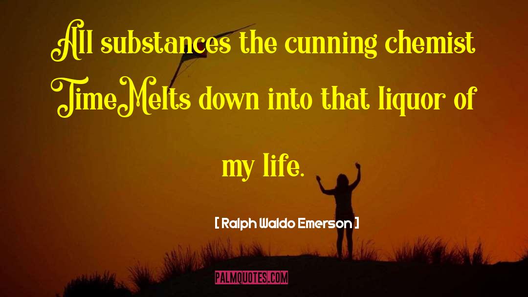 Substances quotes by Ralph Waldo Emerson