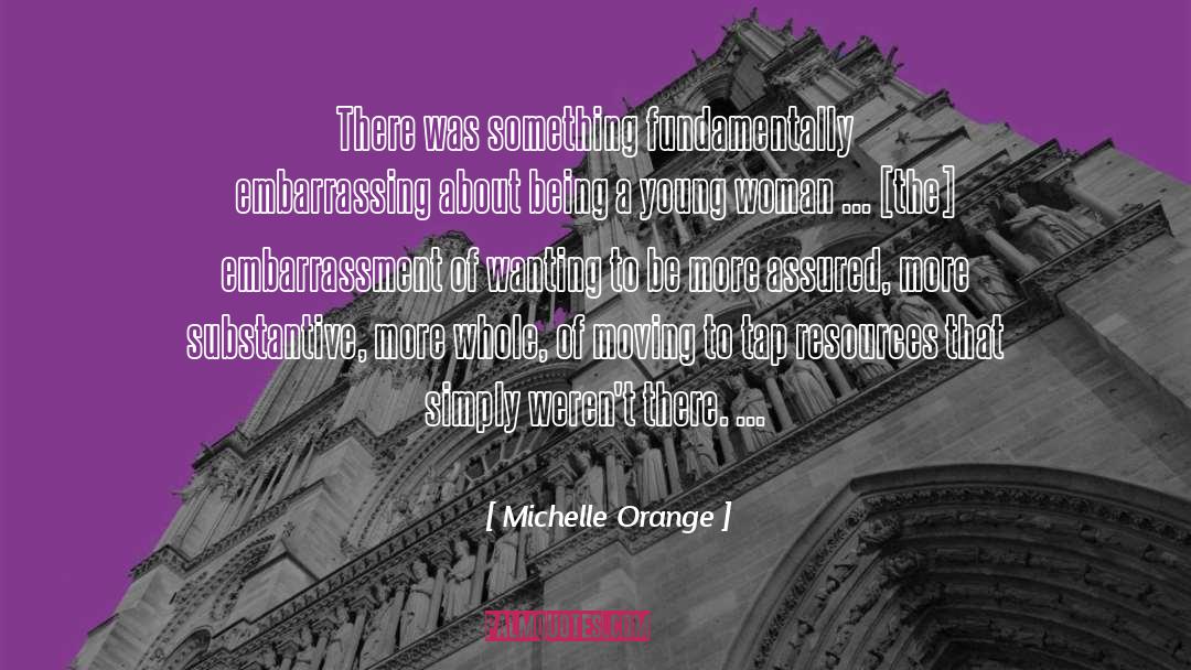 Substantive quotes by Michelle Orange