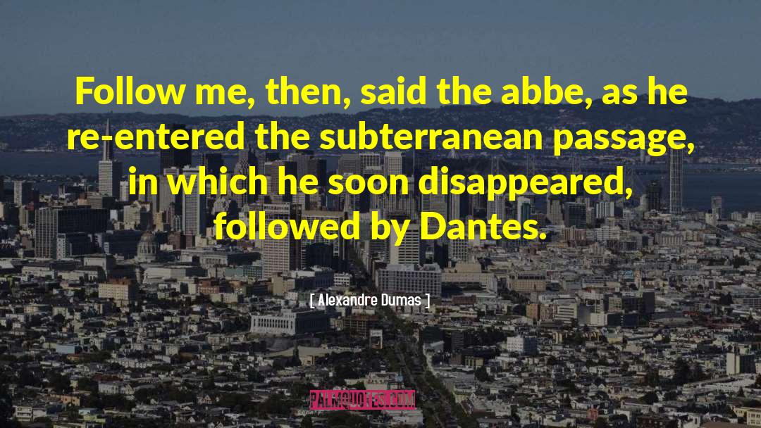 Subterranean quotes by Alexandre Dumas