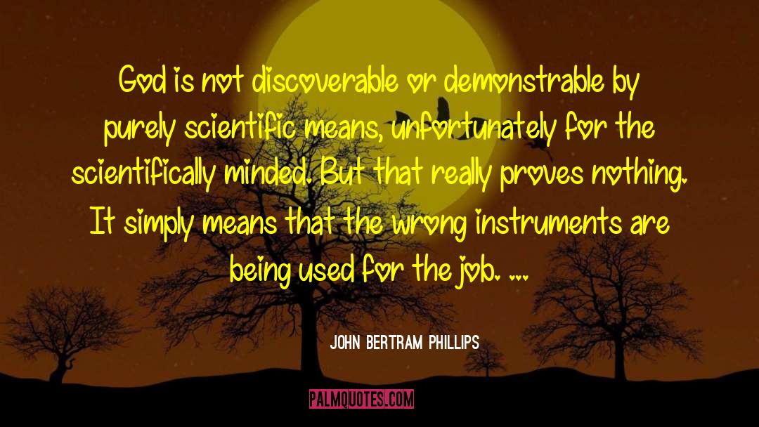 Subtle Atheist quotes by John Bertram Phillips
