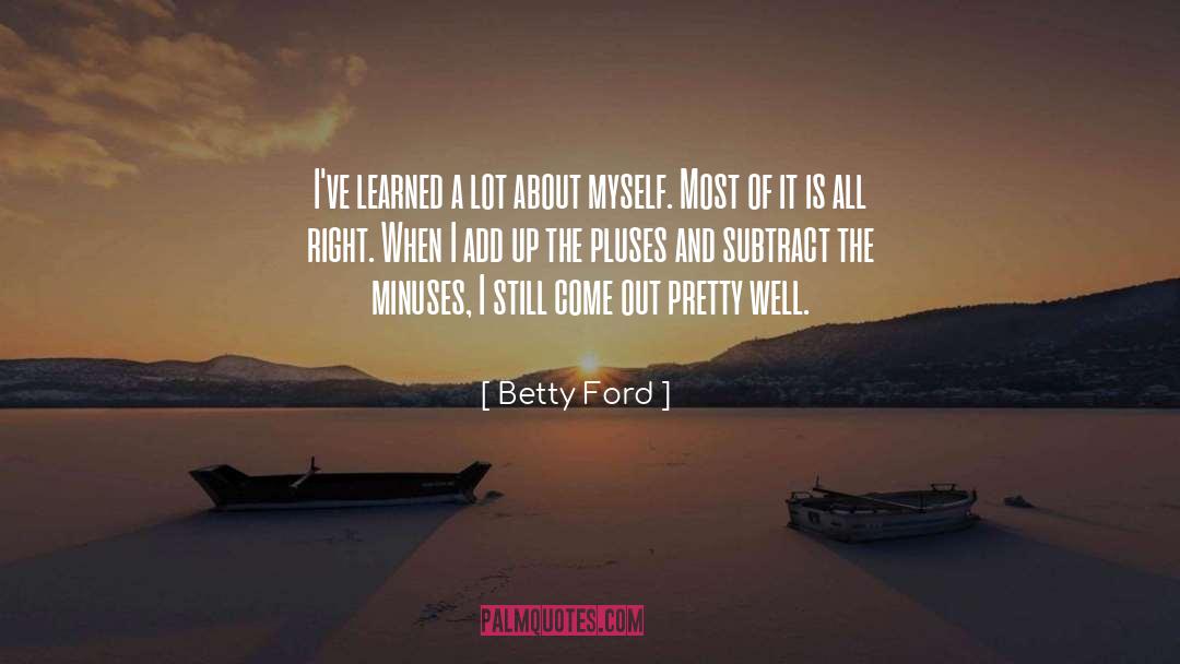Subtract quotes by Betty Ford