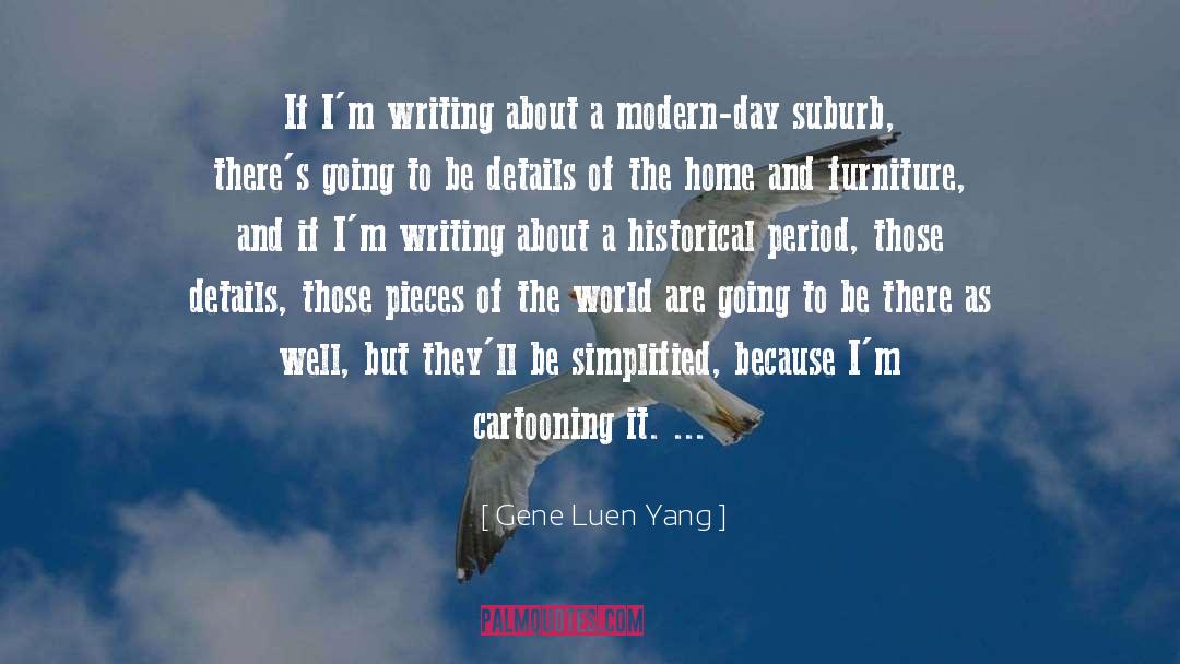Suburb quotes by Gene Luen Yang