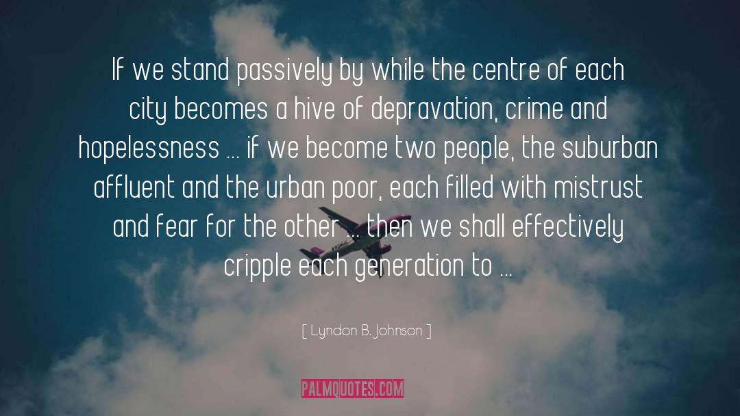Suburban quotes by Lyndon B. Johnson