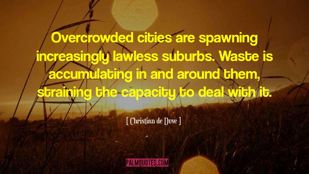 Suburbs quotes by Christian De Duve