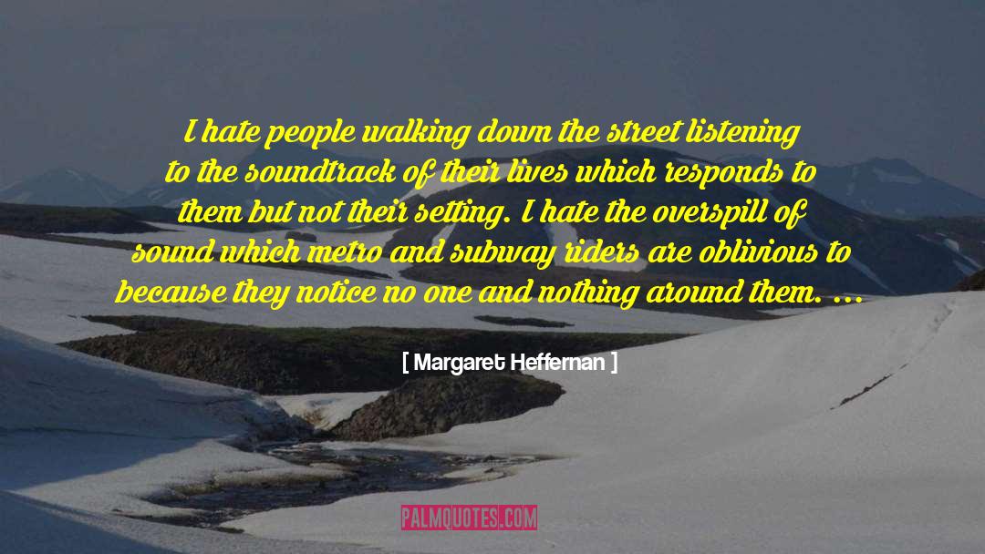 Subway quotes by Margaret Heffernan